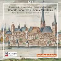Selle, Schop, Scheidemann: Chorale Concertos & Chorale Variation